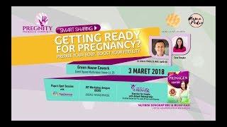 PREGNITY Smart Sharing "Getting Ready For Pregnancy? Prepare Your Body, Boost Your Fertility"