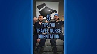 5 Tips For Travel Nurse Orientation