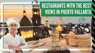 Top 10 Restaurants with the BEST VIEWS in Puerto Vallarta