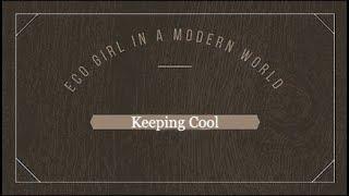 Eco Girl in a Modern World – Keeping Cool