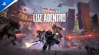 Destiny 2: Luz Adentro - Trailer de Lançamento | PS5 & PS4