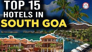 Top 15 Hotels in South Goa - Best Luxury Hotel & Resort To Stay In Goa: Full Tour