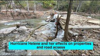 Hurricane Helene and her effects on properties and road access