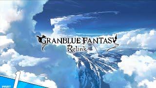 Granblue Fantasy:Relink Walkthrough Part 01