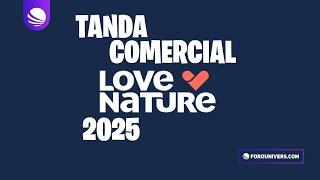 Tanda comerical - Love Nature - Febrero 2025