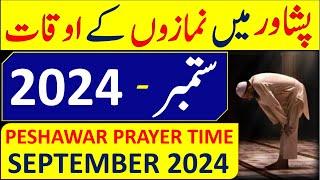 Prayer Time In Peshawar September 2024