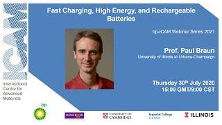 bp-ICAM Webinar Series 2020: Fast Charging, High Energy, and Rechargeable Batteries