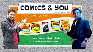 C&U : S04E03: Guest Speaker: Rocky Singh | Co Founder of Comics India