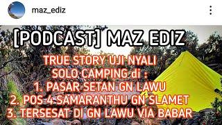 MAZ EDIZ bercerita UJI NYALI SOLO CAMPING di Pasar Dieng Gunung Lawu & Pos 4 Samarantu Gunung Slamet