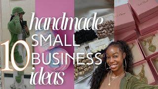 TOP 10 UNIQUE SMALL BUSINESS IDEAS To THRIVE In 2025 | Handmade Small Business Ideas for 2024