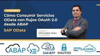 WEBINAR SAP OData - Cómo Consumir Servicios OData con flujos OAuth 2.0 desde ABAP