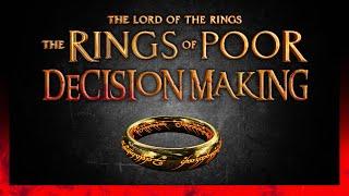 The Rings of Poor Decision making - (Amazons "Rings of Power")