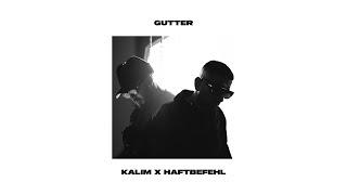 KALIM feat. Haftbefehl - GUTTER