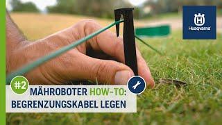 Mähroboter How-To #2: Begrenzungskabel richtig verlegen | Husqvarna Rasen Automower