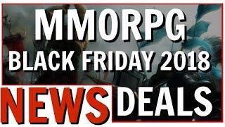 MMORPG Black Friday 2018 Sales, Deals and Discounts Roundup