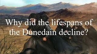 Why did the lifespans of the Dunedain decline?