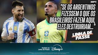 ARGENTINOS tratam melhor o futebol do que os BRASILEIROS? Debate esquenta o Linha de Passe