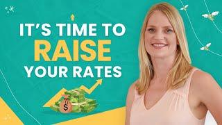 Pricing Strategy: How To Know if it's Time to Raise Your Rates