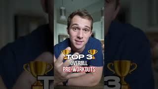 Top 3 Preworkouts