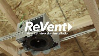 How to Install a ReVent Ventilation Fan - New Construction Installation