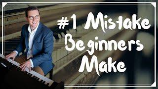 The #1 Mistake Beginners Make When Learning Piano