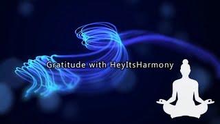 Gratitude Session w/ HeyItsHarmony: Mindfulness Meditation "Grateful For Everything" ️