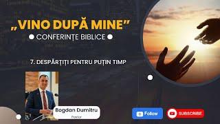 07 - Vino după Mine: Despărțiți pentru puțin timp