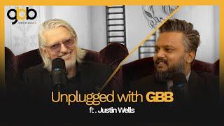 Unplugged with GBB | In conversation with Justin Wells, CEO - Wells International