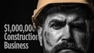 Building a Multi-Million Dollar Construction Business | The Ultimate Guide for Contractors