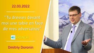 2022.03.22 "Tu dresses devant moi une table en face de mes adversaires" Dmitriy Doronin (FRENCH)