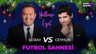 YILBAŞI ÖZEL I Ceyhun Fersoy - Şoray Uzun I Futbol Sahnesi Yılbaşı Özel