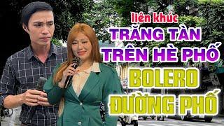 Liên Khúc / Giọng Ca Đường Phố Triệu View _Tiểu Giao Linh_Tuấn Vũ / Trăng Tàn Trên Hè Phố / Bolero