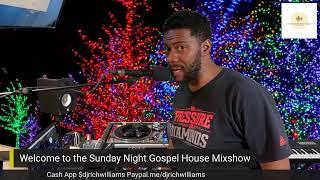 The Sunday Night Gospel House Mixshow with Dj Rich Williams