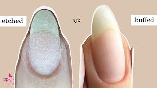 Natural Nail Prep | Buffing vs Etching