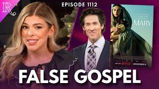 Joel Osteen’s ‘Mary’ Movie Gets the Gospel Wrong | Ep 1112