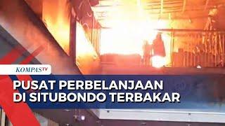 Diduga Korsleting Listrik, Pusat Perbelanjaan di Situbondo Terbakar