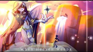 When Heaven Weeps