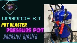 How to Upgrade my Pot Blaster aka Abrasive Blaster, Pressure Pot with an Ameriblaster Kit #29