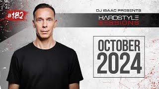 DJ ISAAC - HARDSTYLE SESSIONS #182 | OCTOBER 2024