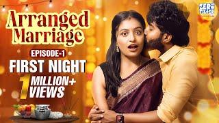 Arranged Marriage Episode-1 First Night | Kavin Weds Nila | VishnuUnnikrishnan | Sonali | ZeroFilter