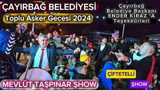 Çayırbağ Toplu Asker Gecesi 2024 - MEVLÜT TAŞPINAR #oyunhavası #çiftetelli