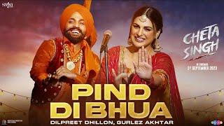 Dilpreet Dhillion - Pind Di Bhua | Gurlez Akhtar | Himanshi K | Punjabi Movie Song | Cheta Singh