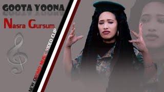 Nasraa Gursum-Goota Yoona -New Ethiopian -Oromo Music - 2022 official Video