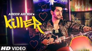 Killer : ABEER ARORA (Official Video) | Vee | Praveen Bhat | Latest Punjabi Song 2019