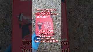 Milwaukee M12 FCIWF38G3 12v Fuel 3/8" Compact Impact Wrench Stubby  M12 FCIWF38G3 #opening #test