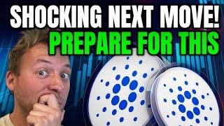 CARDANO - ADA'S SHOCKING NEXT MOVE!!! PREPARE FOR THIS!