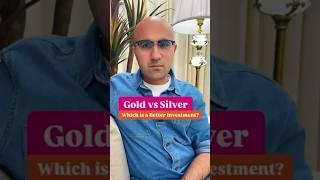 Gold vs Silver | Business | Sarthak Ahuja