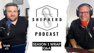 Your Project Shepherd Podcast - Season 1 Recap and Q&A with Toner Kersting