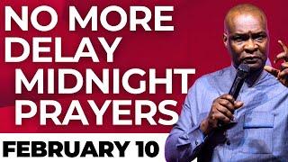 [Mon Feb 10th] Apostle Joshua Selman Midnight Prayers | No More Delay