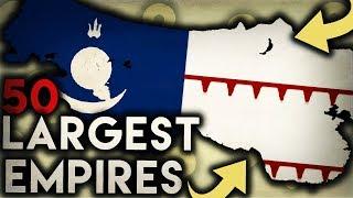 50 Largest Empires in the World History